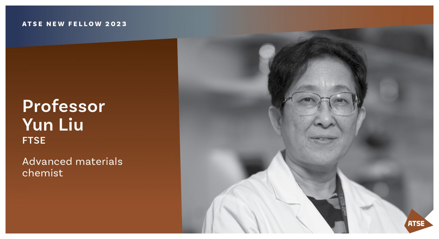 Program 1 Co-Leader Laureate Professor Yun Liu elected as ATSE Fellow